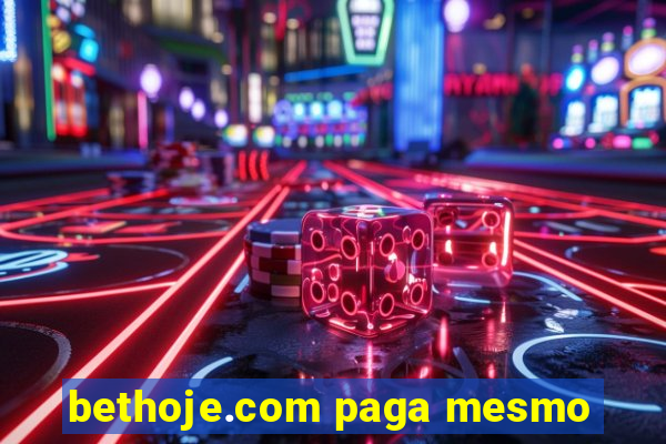 bethoje.com paga mesmo